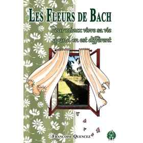 Pour mieux vivre sa vie quand on est différent de Françoise Quencez Mes Fleurs de BACH 1 - mesfleursdebach.com 