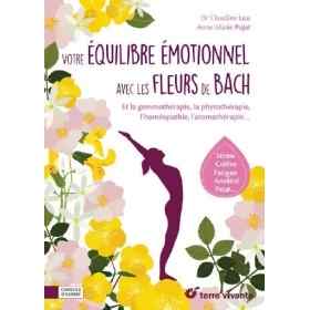 Votre équilibre émotionnel avec les Fleurs de Bach, Anne-Marie Pujol Mes Fleurs de BACH 1 - mesfleursdebach.com 