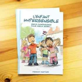 L'enfant hypersensible, mieux comprendre pour mieux aider Mes Fleurs de BACH 1 - mesfleursdebach.com 