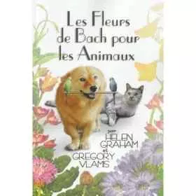 Les Fleurs de Bach pour les animaux Mes Fleurs de BACH 1 - mesfleursdebach.com 