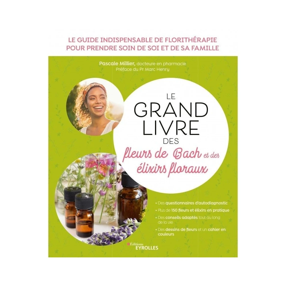 Le grand livre des fleurs de Bach et des élixirs floraux de Pascale Millier Mes Fleurs de BACH 1 - mesfleursdebach.com Le grand livre des fleurs de Bach et des élixirs floraux de Pascale Millier Mes Fleurs de BACH 1 - mesfleursdebach.com