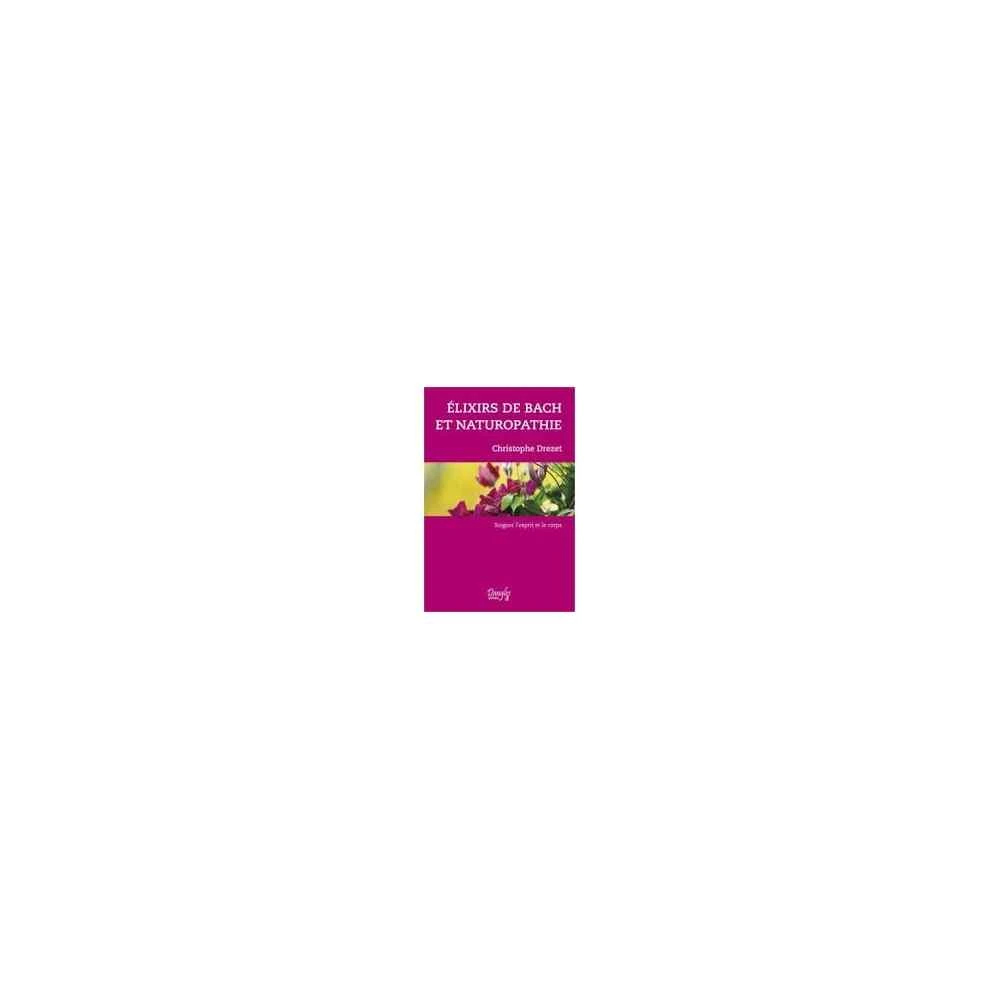 Elixirs de Bach et naturopathie de Christophe Drezet Mes Fleurs de BACH 1 - mesfleursdebach.com 