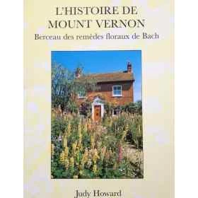 L'Histoire de Mount Vernon par Judy Howard du Centre Bach de Grande-Bretagne Mes Fleurs de BACH 1 - mesfleursdebach.com 