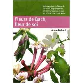 Fleurs de Bach, fleur de soi de Annie Guibert Mes Fleurs de BACH 1 - mesfleursdebach.com 