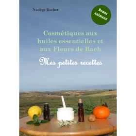 Cosmétiques aux huiles essentielles et aux Fleurs de Bach, mes petites recettes Alchimy 3 - mesfleursdebach.com 