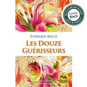 Les douze guérisseurs et autres remèdes de Edward Bach Mes Fleurs de BACH 1 - mesfleursdebach.com 