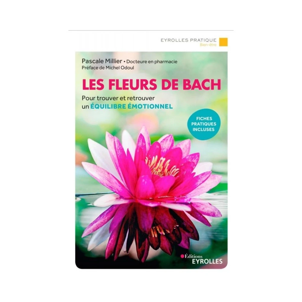 Les Fleurs de Bach de Pascale Millier Mes Fleurs de BACH 1 - mesfleursdebach.com Les Fleurs de Bach de Pascale Millier Mes Fleurs de BACH 1 - mesfleursdebach.com
