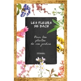 Jardinage: Les fleurs de Bach pour les plantes de nos jardins de Stefan Ball [product.brand] 1 - mesfleursdebach.com 
