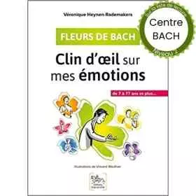 Clin d'oeil sur mes émotions de Veronique Heynen-Rademakers Mes Fleurs de BACH 1 - mesfleursdebach.com 