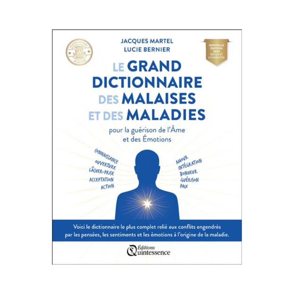 Le Grand Dictionnaire des Malaises et Maladies de Jacques Martel & Lucie Bernier Mes Fleurs de BACH 1 - mesfleursdebach.com 