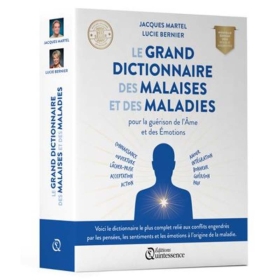 Le Grand Dictionnaire des Malaises et Maladies de Jacques Martel & Lucie Bernier Mes Fleurs de BACH 3 - mesfleursdebach.com 