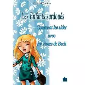 Les enfants surdoués de Françoise Quencez Mes Fleurs de BACH 1 - mesfleursdebach.com 