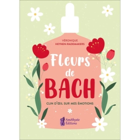 Clin d'oeil sur mes émotions de Veronique Heynen-Rademakers Mes Fleurs de BACH 1 - mesfleursdebach.com 