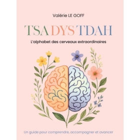 TSA DYS TDAH - l’alphabet des cerveaux extraordinaires - Valérie Le Goff [product.brand] 1 - mesfleursdebach.com 