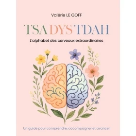 TSA DYS TDAH - l’alphabet des cerveaux extraordinaires - Valérie Le Goff [product.brand] 1 - mesfleursdebach.com 