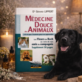 Médecine douce des animaux... et ce que l'homme peut en apprendre Dr Gérard Lippert Mes Fleurs de BACH 1 - mesfleursdebach.com 