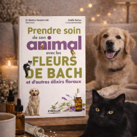 Prendre soin de son animal avec les fleurs de Bach et d'autres élixirs floraux par Gaëlle Bertruc & Béatrice Navarre-Colin Mes F