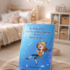 Au fil du temps, l’Enfant autiste Asperger et les Fleurs de Bach - Françoise Quencez [product.brand] 1 - mesfleursdebach.com 