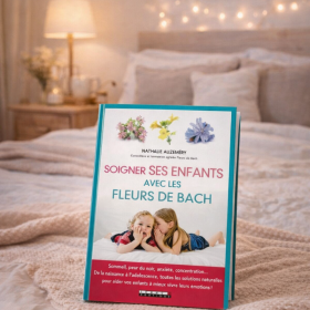 Soigner ses enfants avec les Fleurs de Bach de Nathalie Auzeméry Mes Fleurs de BACH 1 - mesfleursdebach.com 