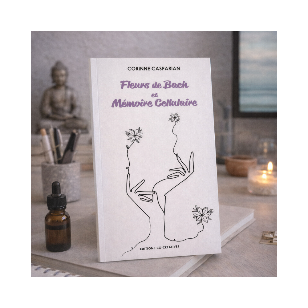 Mémoire cellulaire et Fleurs de Bach de Corinne Casparian Mes Fleurs de BACH 1 - mesfleursdebach.com 