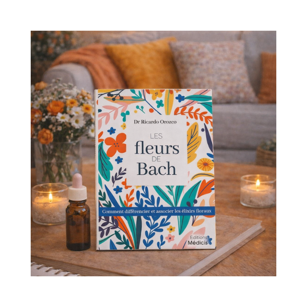 Les Fleurs de Bach Dr Ricardo Orozco Mes Fleurs de BACH 1 - mesfleursdebach.com 