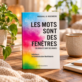 Les mots sont des fenêtres (ou bien ce sont des murs) - Marshall B. ROSENBERG Mes Fleurs de BACH 1 - mesfleursdebach.com 