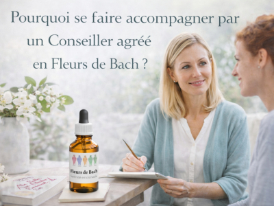 Pourquoi se faire accompagner par un BFRP Conseiller agréé en Fleurs de Bach ?